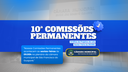 10ª Comissão Permanente da Casa Legislativa
