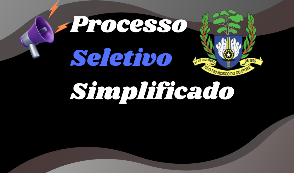 EDITAL Nº001/2026 PROCESSO SELETIVO SIMPLIFICADO – PSS PREFEITURA MUNICIPAL DE SÃO FRANCISCO DO GUAPORÉ – RO