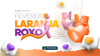 Fevereiro Roxo & Laranja