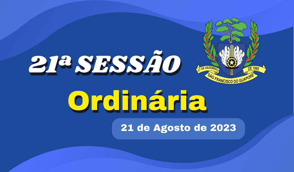 Veja o que esta na Ordem do Dia da Sessão de segunda feira dia 21/08/2023